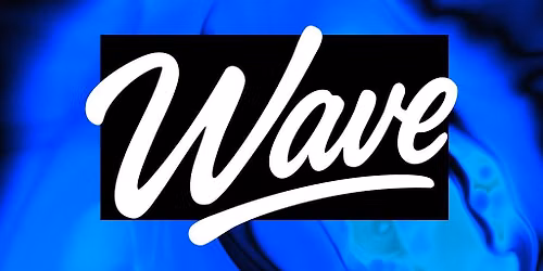 Wave Pre-Summer Basement Session - Residents DJs Only
