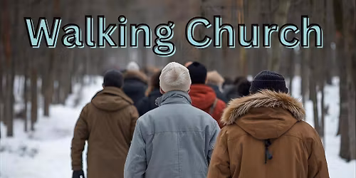 Walking Church - Winter Edition