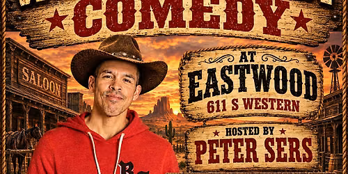 WILD WILD WEST COMEDY AT EASTWOOD
