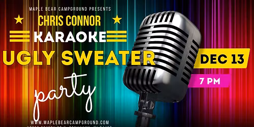 Karaoke Ugly Sweater Costume Party W\/ Chris Connor!