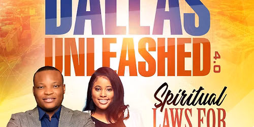 Dallas Unleashed: Spiritual Laws for Deliverance!