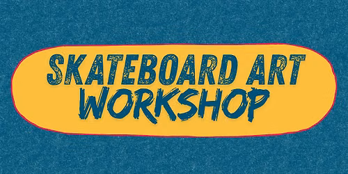 Arte Workshop: Skateboard Art