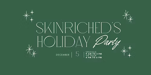 SKINriched's Annual Holiday Event!