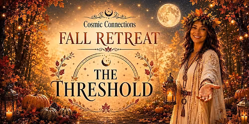 The Threshold: Fall Retreat - Rebirth & Becoming