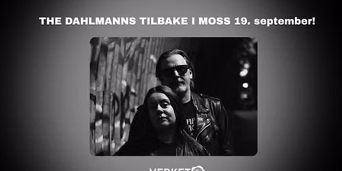 The Dahlmanns tilbake i Moss \/\/ Verket Scene