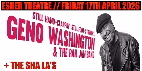 GENO WASHINGTON &amp; THE RAM JAM BAND + Guests  Footstomping Live Soul at Esher Theatre