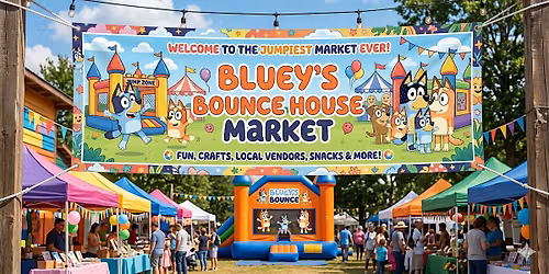 Bluey\u2019s Summertime Bounce House Market! (FREE EVENT, MEET BLUEY)