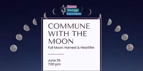 Commune with Moon: Harvest & Heartfire
