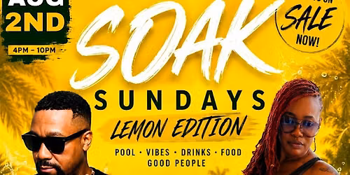 "SOAK SUNDAYS" Poolside Day Party