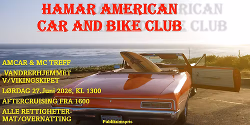 Sommertreffet 27. Juni 2026 Vandrerhjemmet ved Vikingskipet- Hamar American Car And Bike Club
