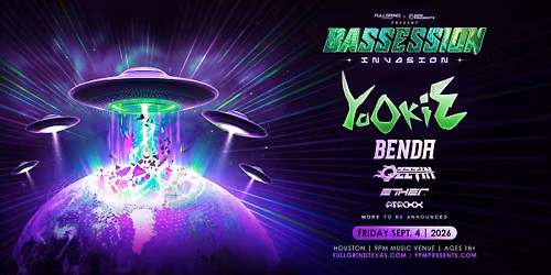 BASSESSION: INVASION Ft. Yookie + Benda + Ozztin | Houston, Tx
