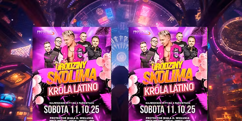 URODZINY SKOLIMA 🔥 Króla Latino w Protectorze Biała