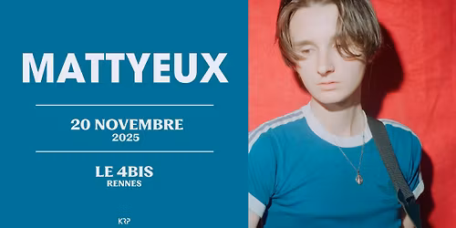 Mattyeux en concert \u00e0 Rennes \u2022 Le 4bis