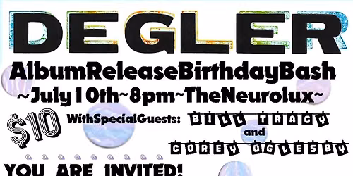 DEGLER Album Release Party with Bill Tracy and Corey Oglesby