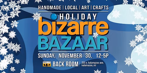 Holiday Bizarre Bazaar Kalamazoo