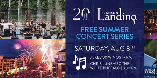 Branson Landing FREE Summer Concert Series | Jukebox Winos & Chris Luneau & The White Buffalo