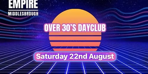 Over 30s Dayclub - MIDDLESBROUGH - Home before dark