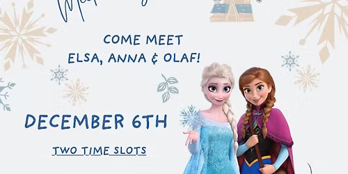 Meet & Greet & Play Time with Elsa, Anna & Olaf