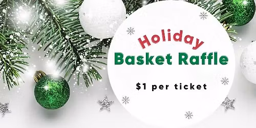 CMN Holiday Basket Raffle