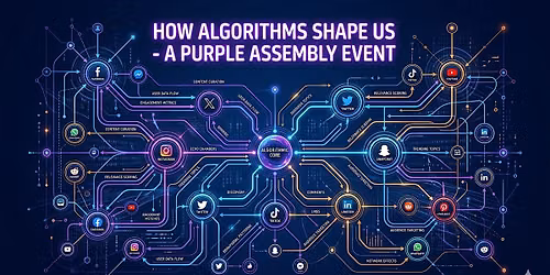How Algorithms Shape Us \u2014 A Purple Assembly Event