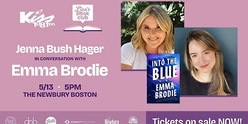Kiss 108\u2019s Lisa's Book Club Featuring Emma Brodie, With Jenna Bush Hager