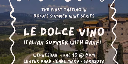 Summer Wine Series: Le Dolce Vino: An Italian Summer with Banfi