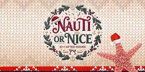 Nauti Or Nice | FISH + SIPS 21 and Over