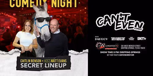 CAN\u2019T EVEN COMEDY SHOW AT HUDSON'S IN DRIPPING SPRINGS TX