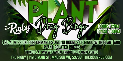 Plant Drag Bingo Sponsored by Fitchburg Farms