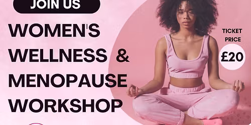 Women\u2019s Wellness & Menopause Workshop \ud83d\udc96\ud83e\uddd8\u200d\u2640\ufe0f