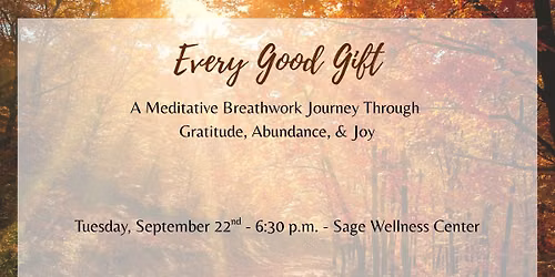 Every Good Gift - A Meditative Breathwork Journey Through Gratitude, Abundance, & Joy