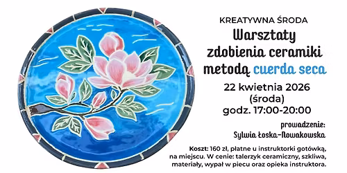 KREATYWNA \u015aRODA \/ \u201eWARSZTATY ZDOBIENIA CERAMIKI METOD\u0104 CUERDA SECA\u201d