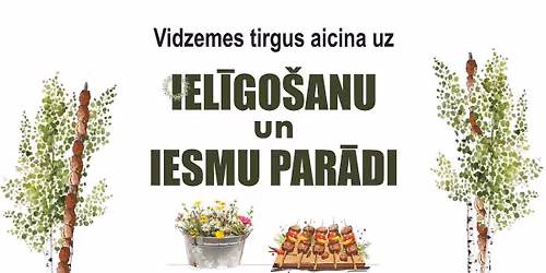 Iel\u012bgo\u0161ana un Iesmu par\u0101de Vidzemes tirg\u016b