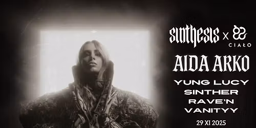 SINTHESIS x AIDA ARKO | Wroc\u0142aw, Cia\u0142o