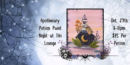 Apothecary Potion Paint Night @ Tiki Lounge Salem