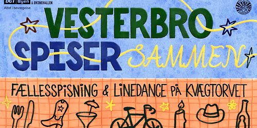 VESTERBRO SPISER SAMMEN \u2013 F\u00e6llesspisning & linedance p\u00e5 Kv\u00e6gtorvet