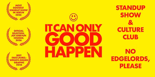 It Can Only Good Happen