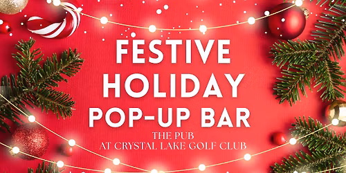 HOLIDAY POP-UP BAR - The Pub at Crystal Lake