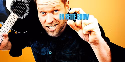 UDSOLGT Martin Kanstrup - En Bette Show i Det Musiske Hus