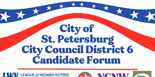 District 6 St. Petersburg City Council Candidate Forum