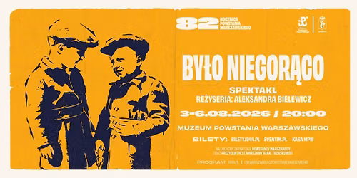 Spektakl \u201eBy\u0142o niegor\u0105co\u201d | 82. rocznica Powstania Warszawskiego