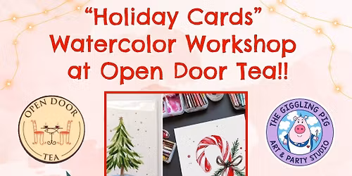 Holiday Card Workshop at Open Door Tea!!
