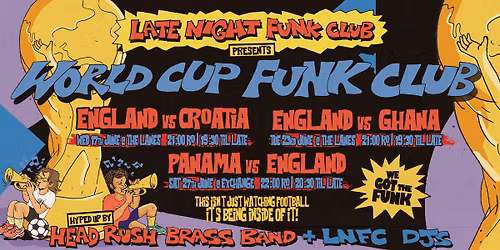World Cup Funk Club: ENGLAND VS GHANA