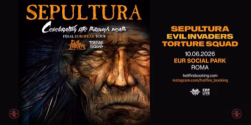 Sepultura, Evil Invaders e Torture Squad | Eur Social Park, Roma | Ultimo show romano