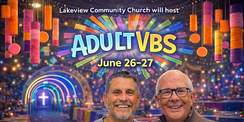 Adult VBS @ Lakeview Community Church