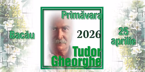 Tudor Gheorghe: Prim\u0103vara 2026
