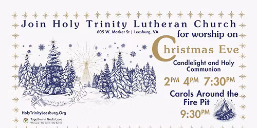 7:30 PM Christmas Eve Worship at Holy Trinity Leesburg