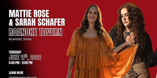 Mattie Rose & Sarah Schafer @ Roanoke Tavern