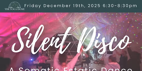 Silent Disco: A Somatic Ecstatic Dance