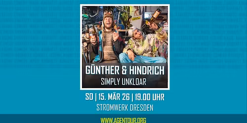 HUMORZONE DRESDEN: G\u00fcnther & Hindrich - "Simply unkloar"